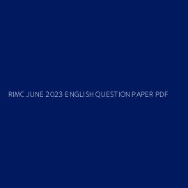 RIMC JUNE 2023 ENGLISH QUESTION PAPER PDF